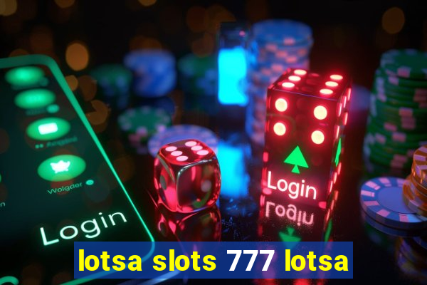 lotsa slots 777 lotsa